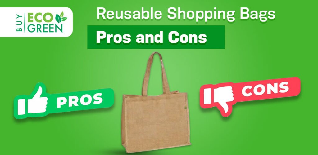 Reusable Shopping Bags: Pros and Cons